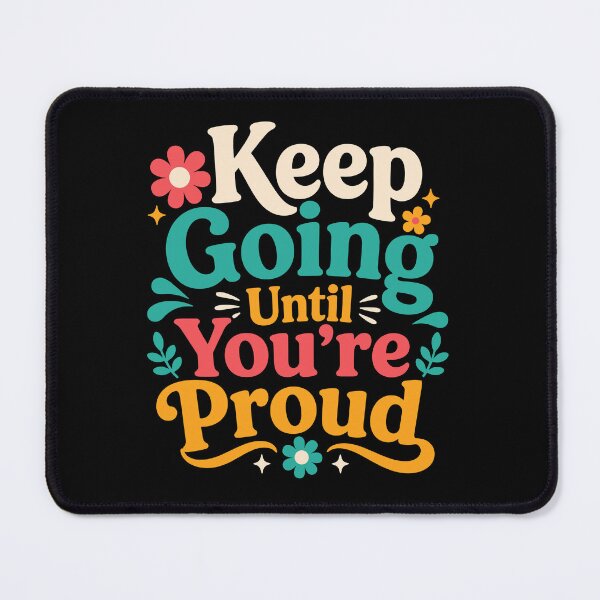 Item preview, Keep Going Until You’re Proud designed and sold by rejowan-arts.