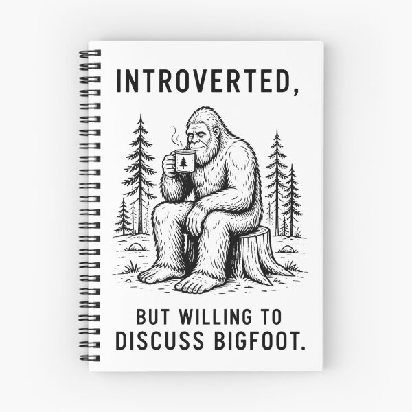 Item preview, Introverted but Willing to Discuss Bigfoot designed and sold by MagicTheDog.