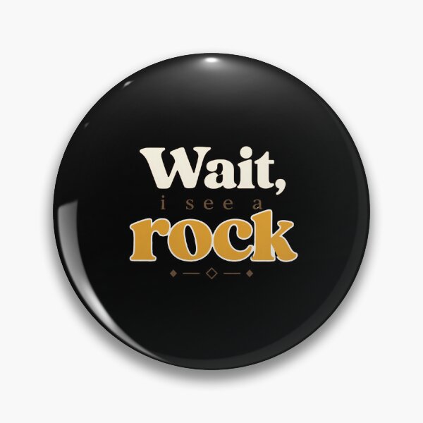 Artikelvorschau, Wait I See a Rock Funny Rockhound Geology Mineral Collector Crystal Lover Gift entworfen und verkauft von designstoriesMK.
