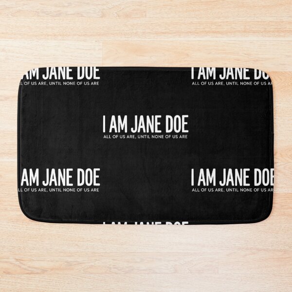 Item preview, I Am Jane Doe Anonymous Identity Equality Statement designed and sold by RDGNR.