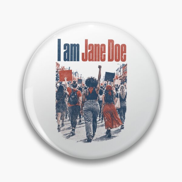 Item preview, I Am Jane Doe Feminist Protest March Activist designed and sold by RDGNR.