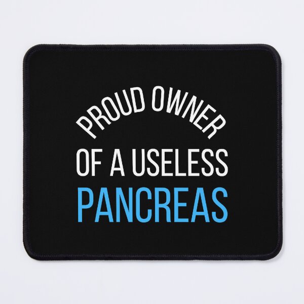 Item preview, Proud Owner Of A Useless Pancreas Funny Type 1 Diabetes Typography designed and sold by kristy1003.