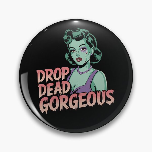 Item preview, Drop Dead, Gorgeous designed and sold by CaldarWhitED.