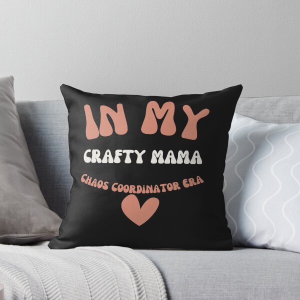 Item preview, In My Crafty Mama Chaos Coordinator Era Gift designed and sold by mumchaosdesigns.