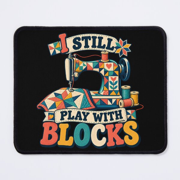Item preview, I Still Play With Blocks Funny Vintage Quilting Sewing designed and sold by Photo-Sphere101.
