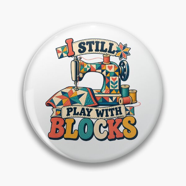 Item preview, I Still Play With Blocks Funny Vintage Quilting Sewing designed and sold by Photo-Sphere101.