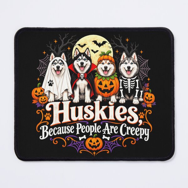 Item preview, Huskies, Because People Are Creepy Funny Halloween Dog Lover designed and sold by smithdosRO.