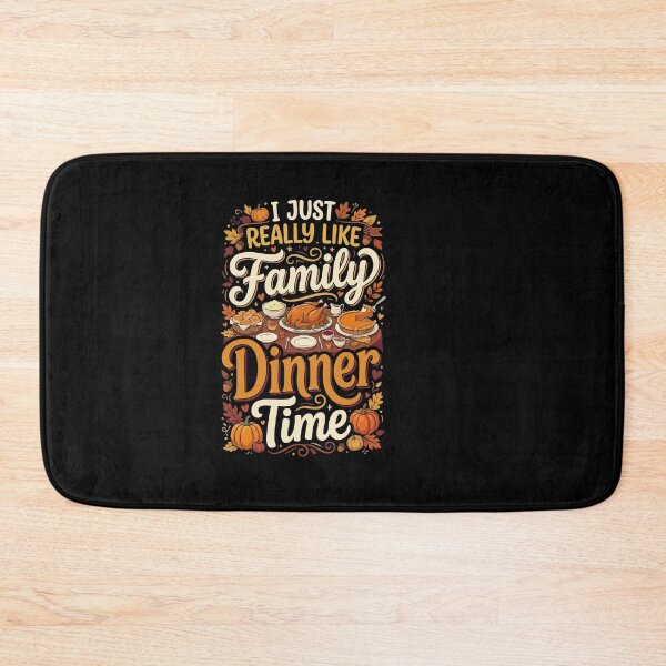 Item preview, I Just Really Like Family Dinner Time Thanksgiving designed and sold by AmeliaShirts.