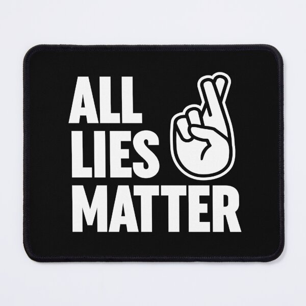Item preview, Copy of All Lies matter! + crossed fingers designed and sold by I-dsgn.
