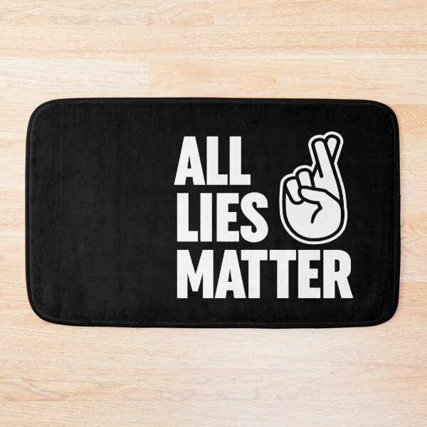 Item preview, Copy of All Lies matter! + crossed fingers designed and sold by I-dsgn.