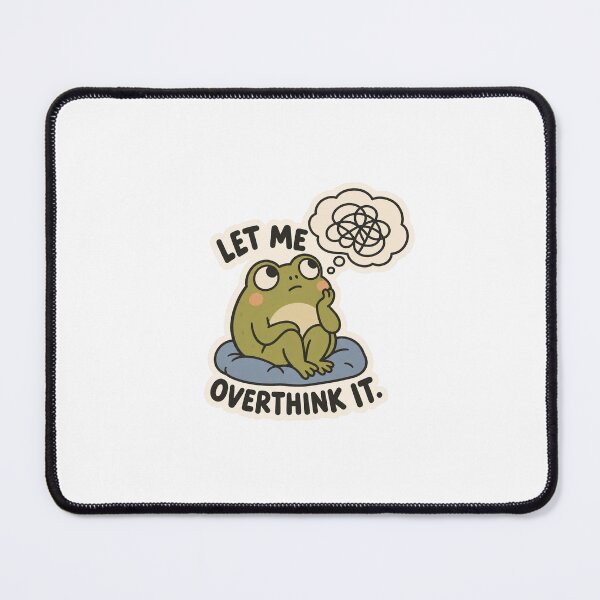 Item preview, Let Me Overthink It Funny Frog designed and sold by Two Hearts Studio.