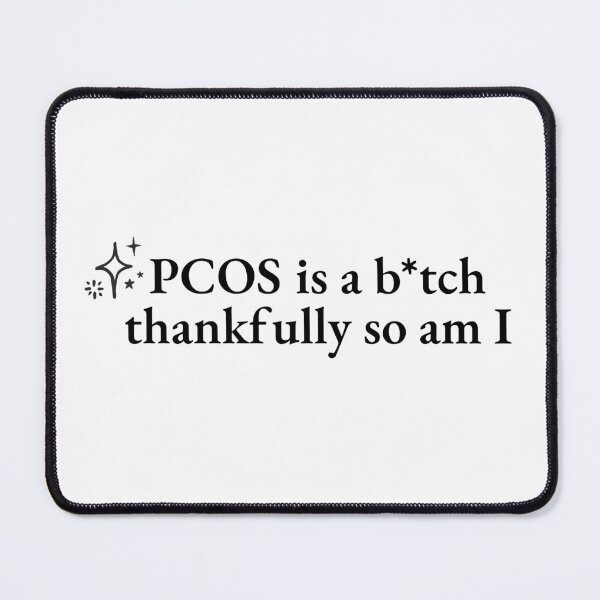 Item preview, PCOS Is A Btch Thankfully So Am I Black Font Funny Women Hormone Meme designed and sold by kristy1003.