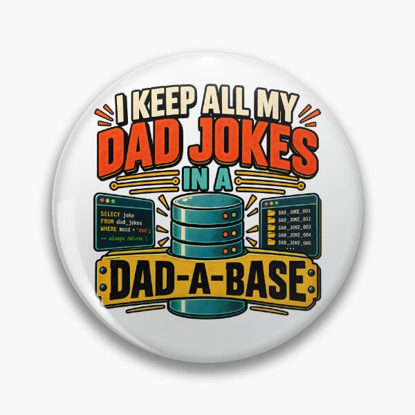 Item preview, I Keep All My Dad Jokes In A Dadabase Funny Programmer Tech Humor designed and sold by Photo-Sphere101.