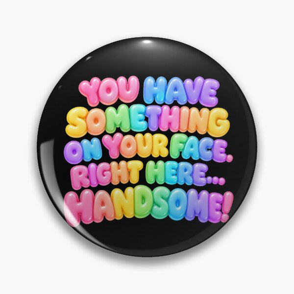 Item preview, Funny Handsome Compliment – Cute Wordplay Design designed and sold by ManggaeJM.