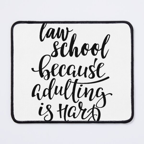 Item preview, Law School Humor Design - Because Adulting Is Hard Funny Quote designed and sold by onceminimalism.