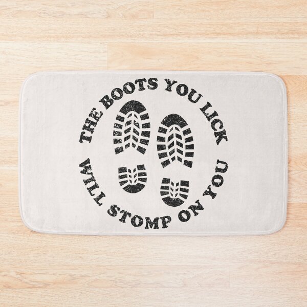 Item preview, The Boots You Lick Will Stomp On You designed and sold by Texterns.