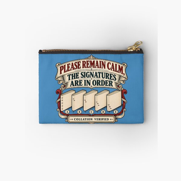 Item preview, Please Remain Calm, The Signatures Are In Order | Bookbinding Humor designed and sold by FashCode.