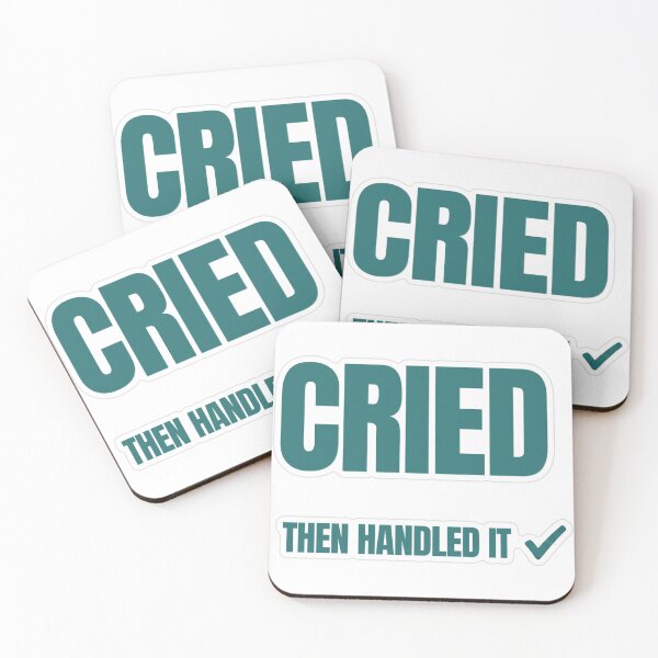Item preview, Cried Then Handled It designed and sold by MindfulMischief.