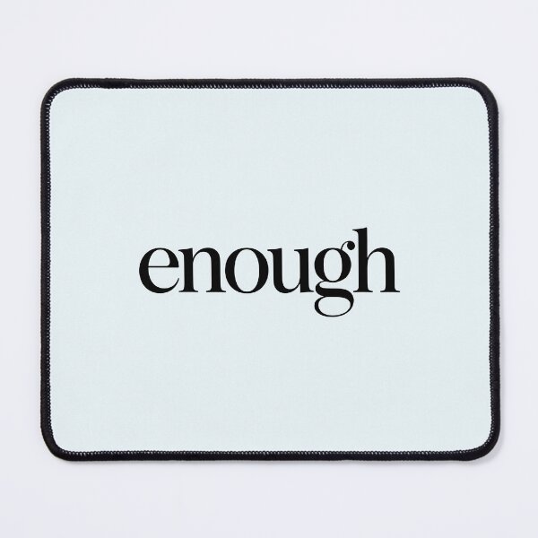Item preview, Enough – Minimalist Self Acceptance Quote designed and sold by Jollys-ArtShop.