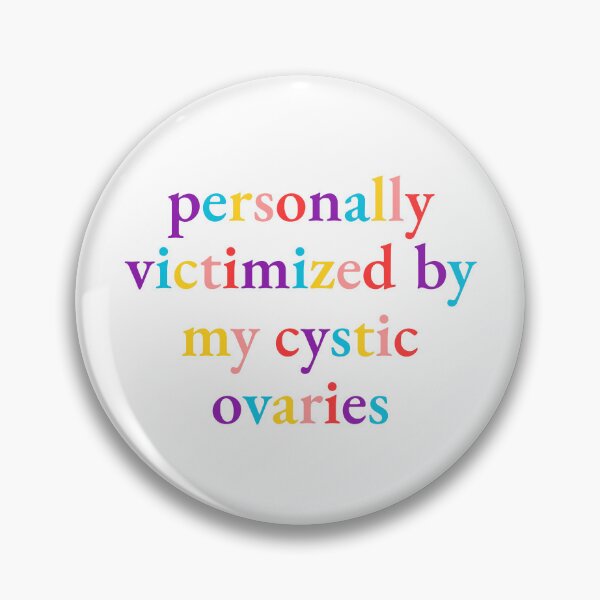 Item preview, Personally Victimized By My Cystic Ovaries Rainbow Font Funny PCOS Meme designed and sold by kristy1003.