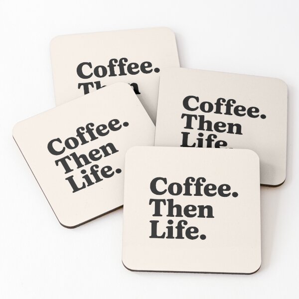 Item preview, Coffee. Then Life. – Minimalist Coffee Quote designed and sold by Jollys-ArtShop.