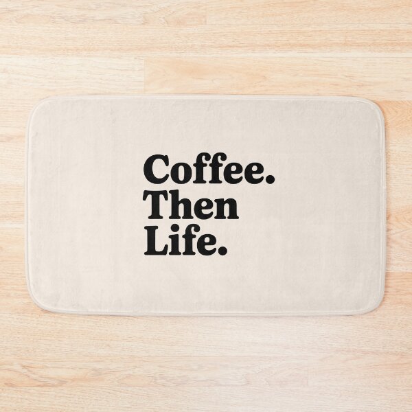 Item preview, Coffee. Then Life. – Minimalist Coffee Quote designed and sold by Jollys-ArtShop.