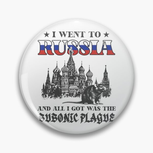 Item preview, I Went to Russia and All I Got Was the Bubonic Plague designed and sold by JeyVel.