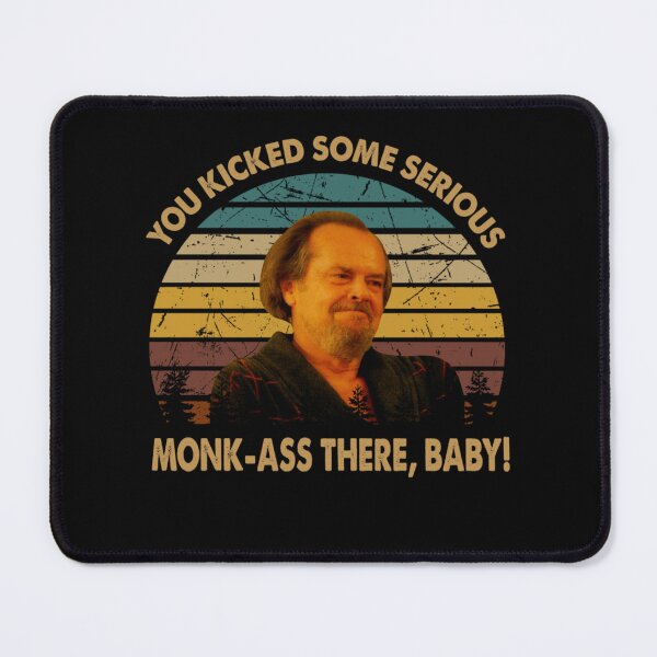 Item preview, Funny quote ' monk-ass there, baby!'  designed and sold by teranlistcompla.