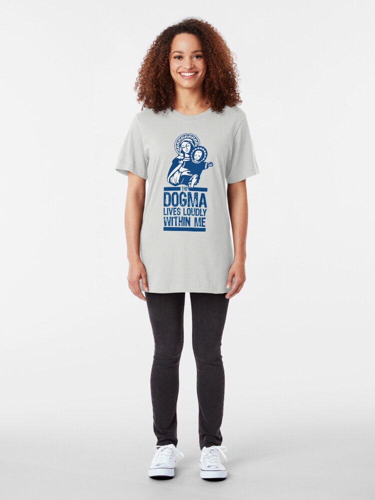 Alternate view of Dogma Lives Loudly Within Mary the Madonna Slim Fit T-Shirt