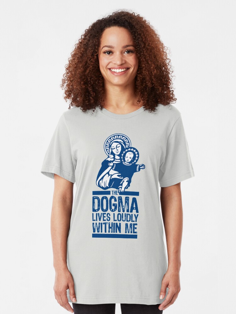 Alternate view of Dogma Lives Loudly Within Mary the Madonna Slim Fit T-Shirt