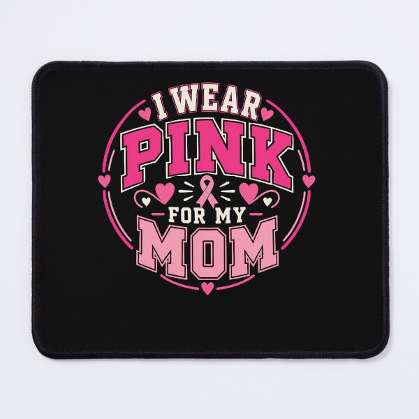 Item preview, I Wear Pink For My Mom Breast Cancer Awareness Support Daughter designed and sold by FolkGraphics.