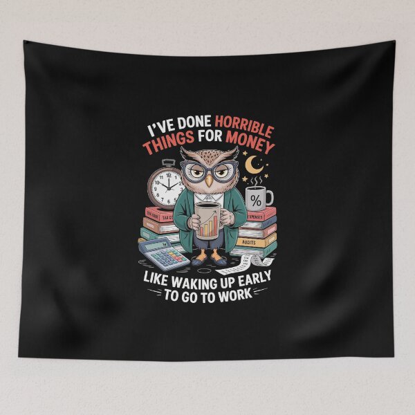 Item preview, I've Done Horrible Things For Money – Funny Accountant Owl Art designed and sold by jkrphoto.