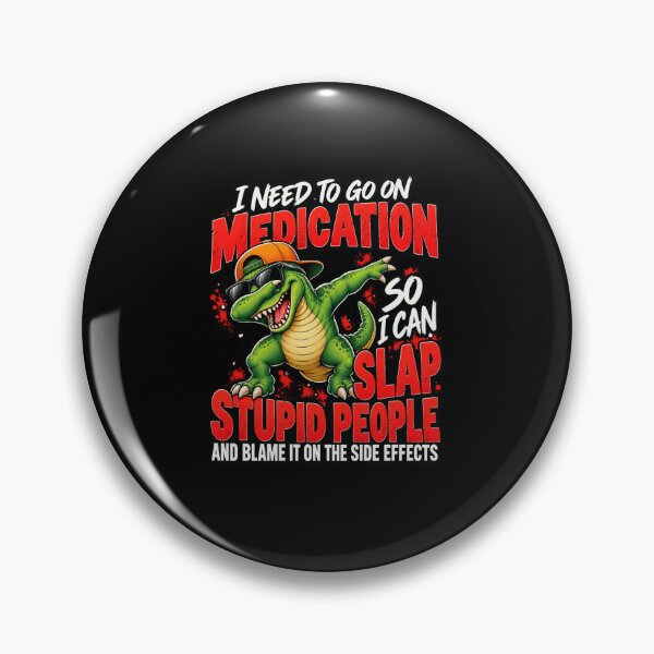 Item preview, Medication Humor Dinosaur Slap Joke designed and sold by anapldv.