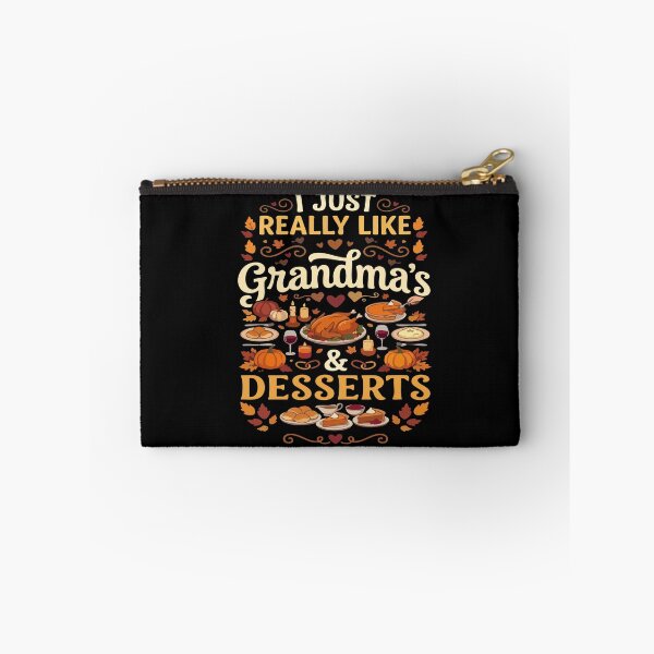 Item preview, I Just Really Like Grandma's & Desserts Thanksgiving designed and sold by YASSINE HZ.