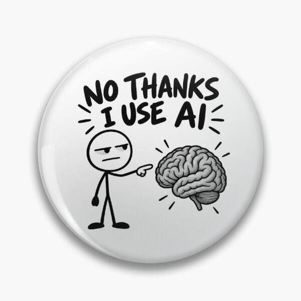 Item preview, Funny AI Meme - No Thanks I Use AI designed and sold by Rtcraftani.