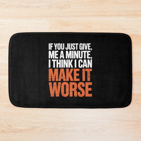 Item preview,  I Think I Can Make It Worse – Funny Sarcastic Quote Art designed and sold by jkrphoto.