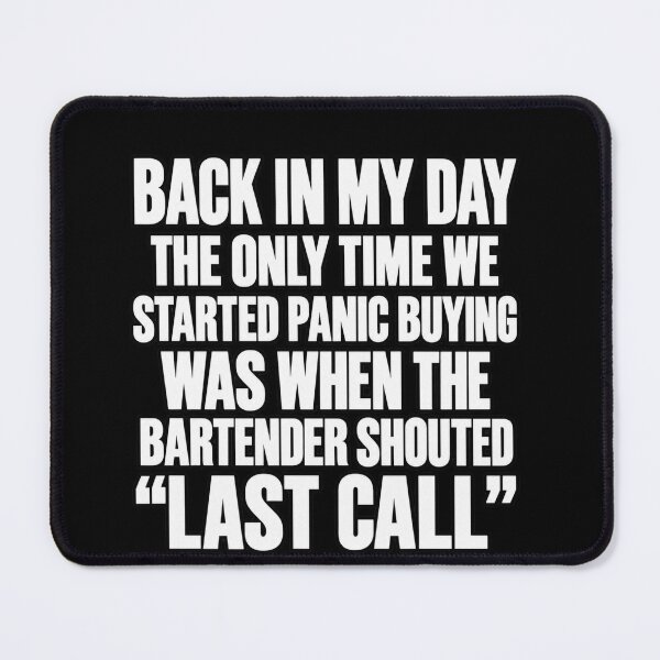Item preview, Back in My Day Last Call Humor designed and sold by anapldv.