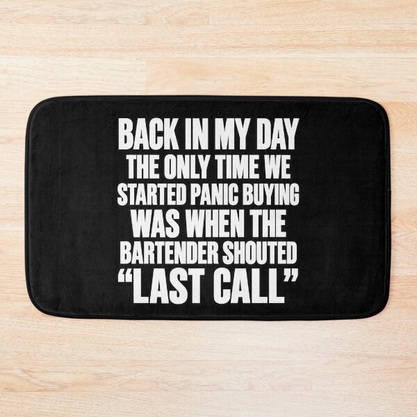 Item preview, Back in My Day Last Call Humor designed and sold by anapldv.