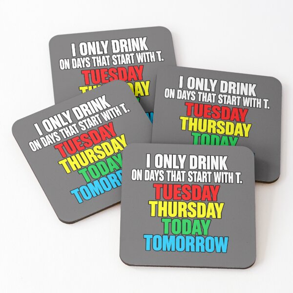 Item preview, Tuesday Thursday Today Tomorrow – Drinking Humor designed and sold by PRINTIONAL.