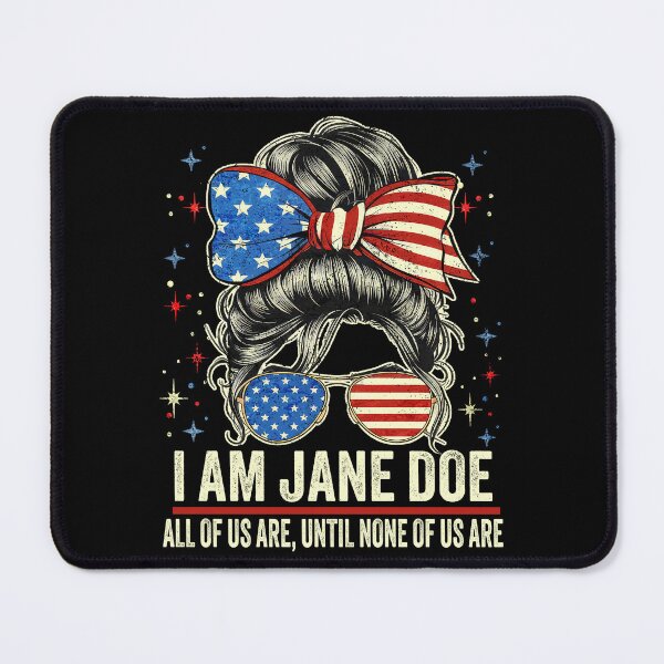 Item preview, I Am Jane Doe, All of Us are Until None of Us are designed and sold by schoolofbullies.