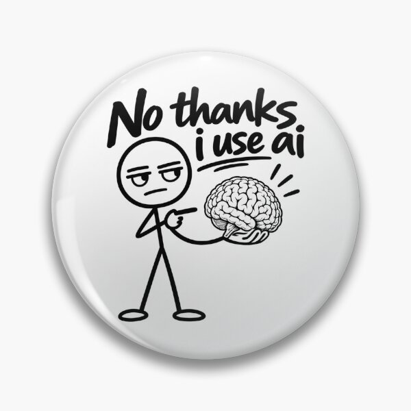Item preview, No Thanks I Use AI – Funny Brain Meme designed and sold by Rtcraftani.