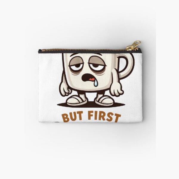 Item preview, Sleepy Coffee Cup Cartoon - But First Coffee designed and sold by PrintWavePro.