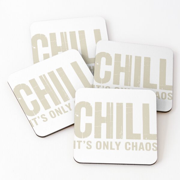 Item preview, Chill, It’s Only Chaos - Embrace the Vibe designed and sold by Cyber Warrior.