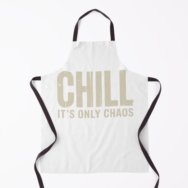 Item preview, Chill, It’s Only Chaos - Embrace the Vibe designed and sold by Cyber Warrior.