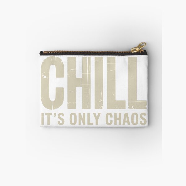 Item preview, Chill, It’s Only Chaos - Embrace the Vibe designed and sold by Cyber Warrior.