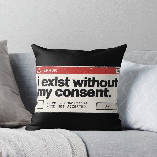 Item preview, I Exist Without My Consent Error Message designed and sold by Furflix.