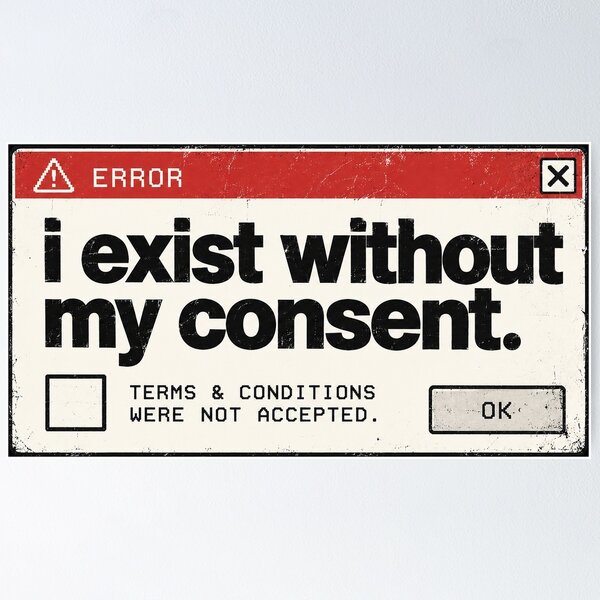 Item preview, I Exist Without My Consent Error Message designed and sold by Furflix.