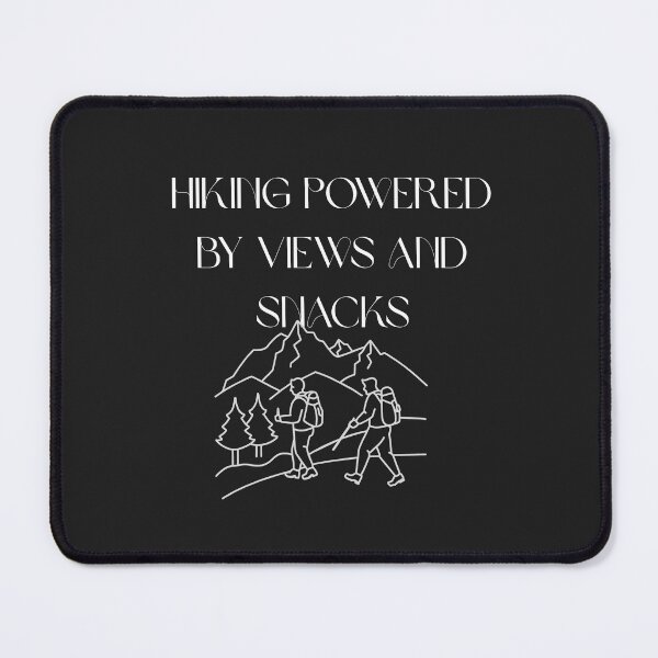 Item preview, Hiking Powered By Views And Snacks designed and sold by Bubpat.