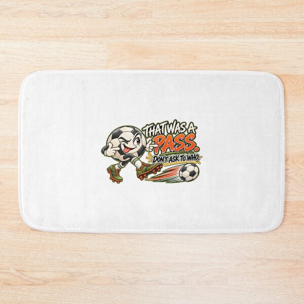 Item preview, Funny Sarcastic Soccer Design Featuring 'That Was a Pass' Quote designed and sold by SRHDesignz.