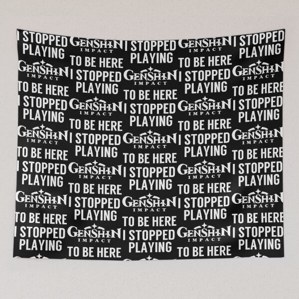 Item preview, I Stopped Playing Genshin Impact To Be Here Funny Meme Design designed and sold by keisi-duron.